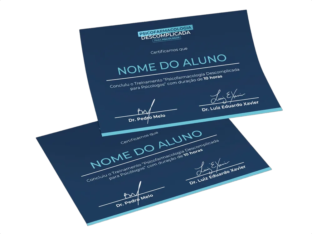 Certificado Psicofarmacologia Descomplicada assinado por Dr. Pedro Melo e Dr. Luiz Eduardo Xavier